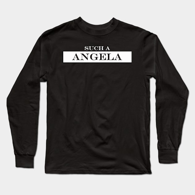 such a Angela Long Sleeve T-Shirt by NotComplainingJustAsking